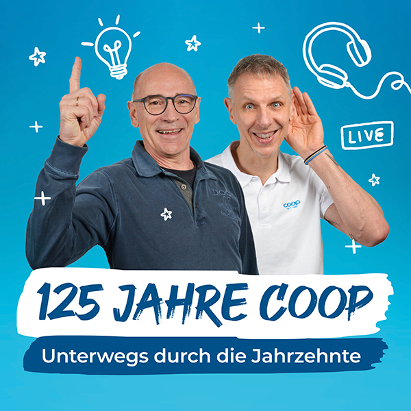 Coverbild zum Podcast: 125 Jahre coop – Unterwegs durch die Jahrzehnte